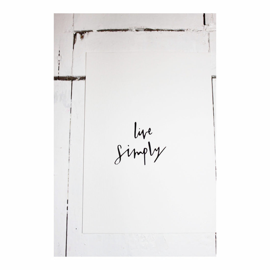 'Live Simply' Print