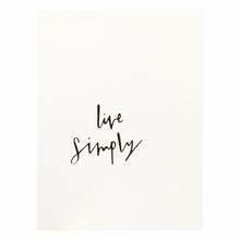 'Live Simply' Print
